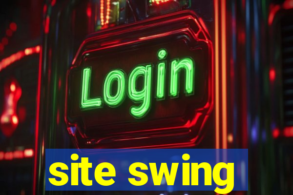 site swing